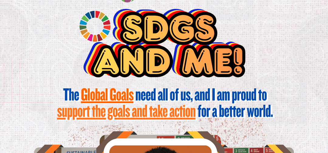 Header poster showing SDG and Me, along with the reminder that our role in the SDGs are connected.