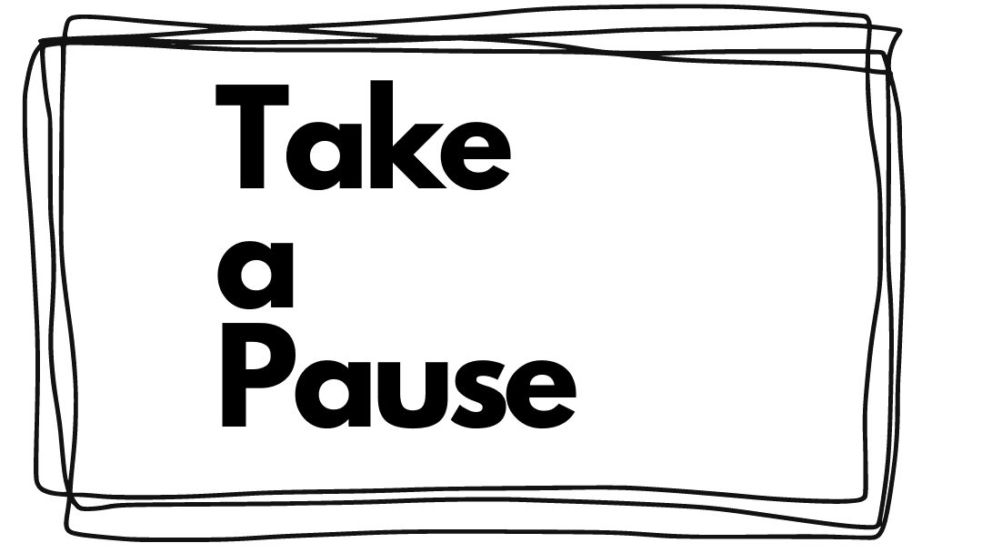 Take a pause for your mental well being 
