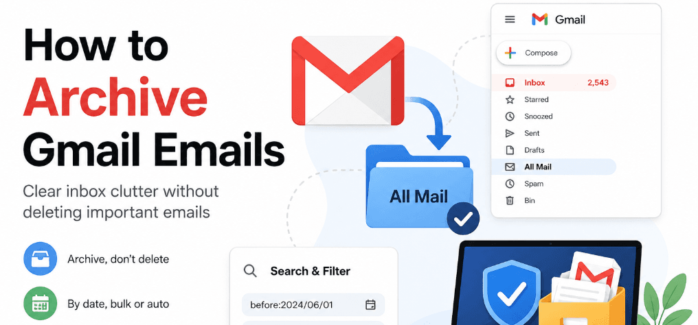 Clean Gmail archive infographic showing a cluttered inbox, archive folder, All Mail, search filters, and a protected laptop backup. Bright white background with modern blue, red, and green visuals.